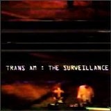 Trans Am - The Surveillance