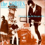 The Gories - I Know You Fine, But How You Doin'