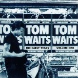 Waits, Tom - The Early Years Vol. 1