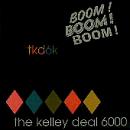 Kelley Deal 6000 - Boom! Boom! Boom!