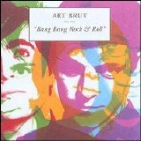 Art Brut - Bang Bang Rock And Roll