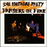 Birthday Party - Prayers On Fire