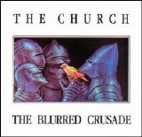 Church - The Blurred Crusade