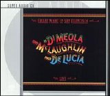 McLaughlin, John - + Al Di Meola,Paco de Lucia -  Friday Night in San Francisco