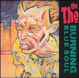 The The - Burning Blue Soul