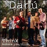 Danu - Think Before You Think