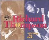 Thompson, Richard - Watching The Dark - Disc C