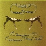 Modest Mouse - Everywhere and His Nasty Parlor Tricks