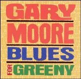 Moore, Gary - Blues For Greeny