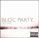 Bloc Party - Silent Alarm [Japanese Bonus Tracks]