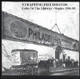 Strapping Fieldhands - Gobs on the Midway: Singles 1991-1995