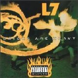 L7 - Bricks Are Heavy