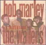 Marley, Bob & The Wailers - The Birth of a Legend