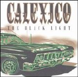 Calexico - The Black Light