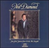 Diamond, Neil - I'm Glad You're Here With Me Tonight