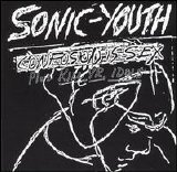 Sonic Youth - Confusion is Sex