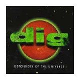 Dig - Defenders Of The Universe