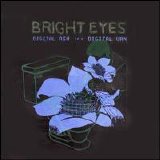 Bright Eyes - Digital Ash In A Digital Urn