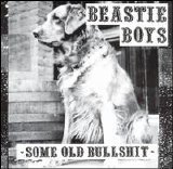 Beastie Boys - Some Old Bullshit