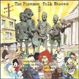 Foremen - Foremen Folk Heroes