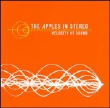 Apples In Stereo - Velocity of Sound