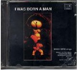 Baby Bird - I Was Born A man