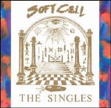 Soft Cell - The Singles