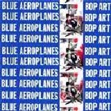 Blue Aeroplanes - Bop Art