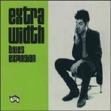 Jon Spencer Blues Explosion - Extra Width