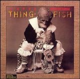 Zappa, Frank (and the Mothers) - Thing Fish (Disc 2)