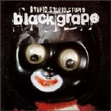 Black Grape - Stupid Stupid Stupid