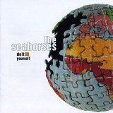 Seahorses - Do It Yourself