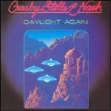 Crosby, Stills & Nash - Daylight Again