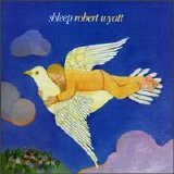 Robert Wyatt - Shleep