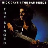 Cave, Nick and the Bad Seeds - The Singer single