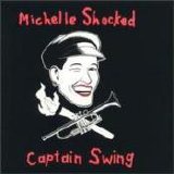 Shocked, Michelle - Captain Swing