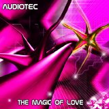 Audiotec - The Magic Of Love