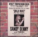 Denny, Sandy - 'Gold Dust' Live at the Royalty