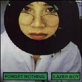 Laser Boy - Forget Nothing