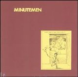 Minutemen - What Makes a Man Start Fires?