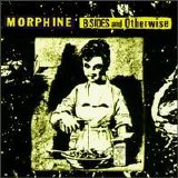 Morphine - B-Sides And Otherwise