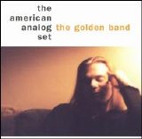 American Analog Set - The Golden Band