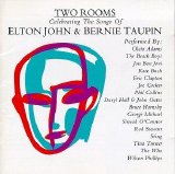 Various artists - Elton John + Bernie Taupin - Two Rooms Celebrating The Songs Of