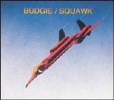 Budgie - Squawk