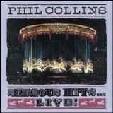 Collins, Phil - Serious hits... Live!