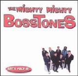 Mighty Mighty Bosstones - Let's Face It