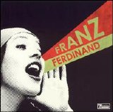 Franz Ferdinand - You Could Have It So Much Better