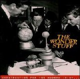 Wonder Stuff - Construction For The Modern Idiot