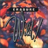 Erasure - Wild!