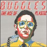 Buggles - The Age Of Plastic